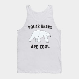 Polar Bears are cool Tank Top